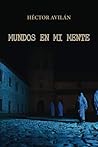 Mundos en mi mente by Héctor Avilán