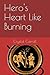 Hero's Heart Like Burning