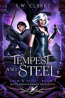 Tempest and Steel (Caim & Veda #2; Delta Underground Operatives)