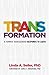 Trans-Formation by Linda A. Seiler