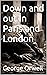 Down and out In Paris and London