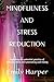 Mindfulness and stress redu...