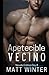 Apetecible vecino: Novela Gay para Adultos (Heterocuriosos) (Spanish Edition)