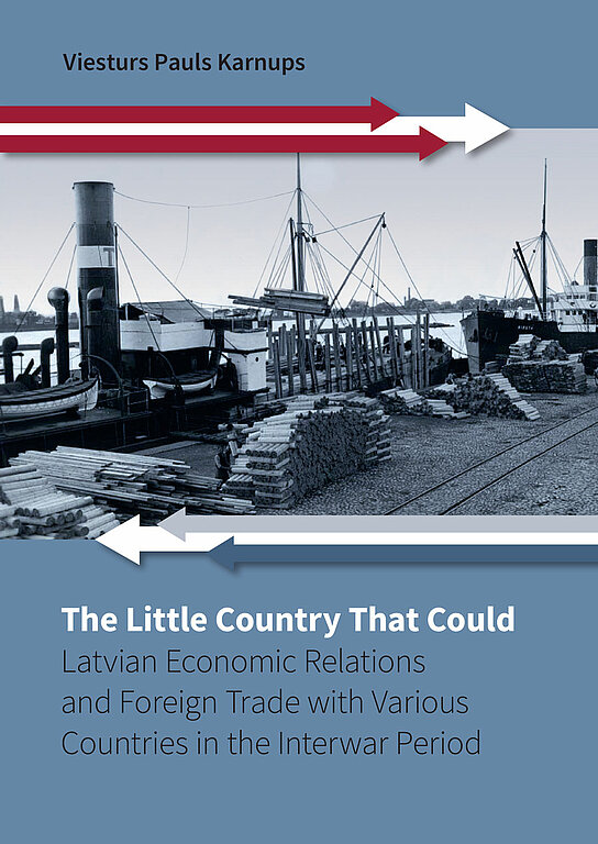 The Little Country That Could: Latvian Economic Relations and Foreign Trade with Various Countries in the Interwar Period