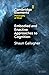 Embodied and Enactive Approaches to Cognition (Elements in Philosophy of Mind)