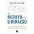 El Secreto Del Liderazgo