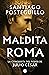 Maldita Roma by Santiago Posteguillo