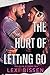 The Hurt of Letting Go (Bra...