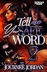 Tell Me Your Safe Word 2 by Journee Jordan