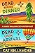 Maddie Swallows Mysteries: A Duet: Dead Before Dinner / Dead Upon Arrival (A Maddie Swallows Mystery)