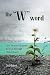 The W Word by Jo Horne