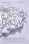 The Dryad's Crown by David  Hopkins