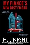 My Fiance's New Best Friend: An absolutely addictive psychological thriller with a mind-blowing twist
