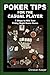 POKER TIPS FOR THE CASUAL PLAYER: 7 Steps to Win Your Friday Night Home Game