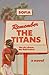 Remember the Titans by Sofia Ravelli