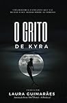 O GRITO DE KYRA (Portuguese Edition) O GRITO DE KYRA (Portuguese Edition)