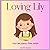 Loving Lily: One Girls Jour...