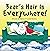 Bear's Hair Is Everywhere!