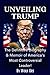 Unveiling Trump: The Defini...