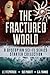 The Fractured World: A Dystopian Sci-Fi Series Starter Collection