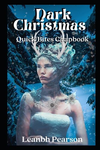 Dark Christmas: Quick Bites Chapbook #1 (Quick Bites Chapbooks)