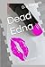 Dead Edna