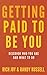 GETTING PAID TO BE YOU