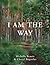 I Am the Way: a Bible study...