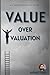 Value over Valuation: The R...