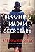 Becoming Madam Secretary