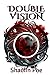 Double Vision