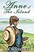 Anne of the Island by L.M. Montgomery Anne of the Island by L.M. Montgomery