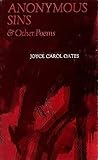 Anonymous Sins & Other Poems by Joyce Carol Oates