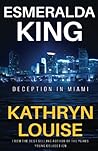Deception in Miami by Kathryn  Louise