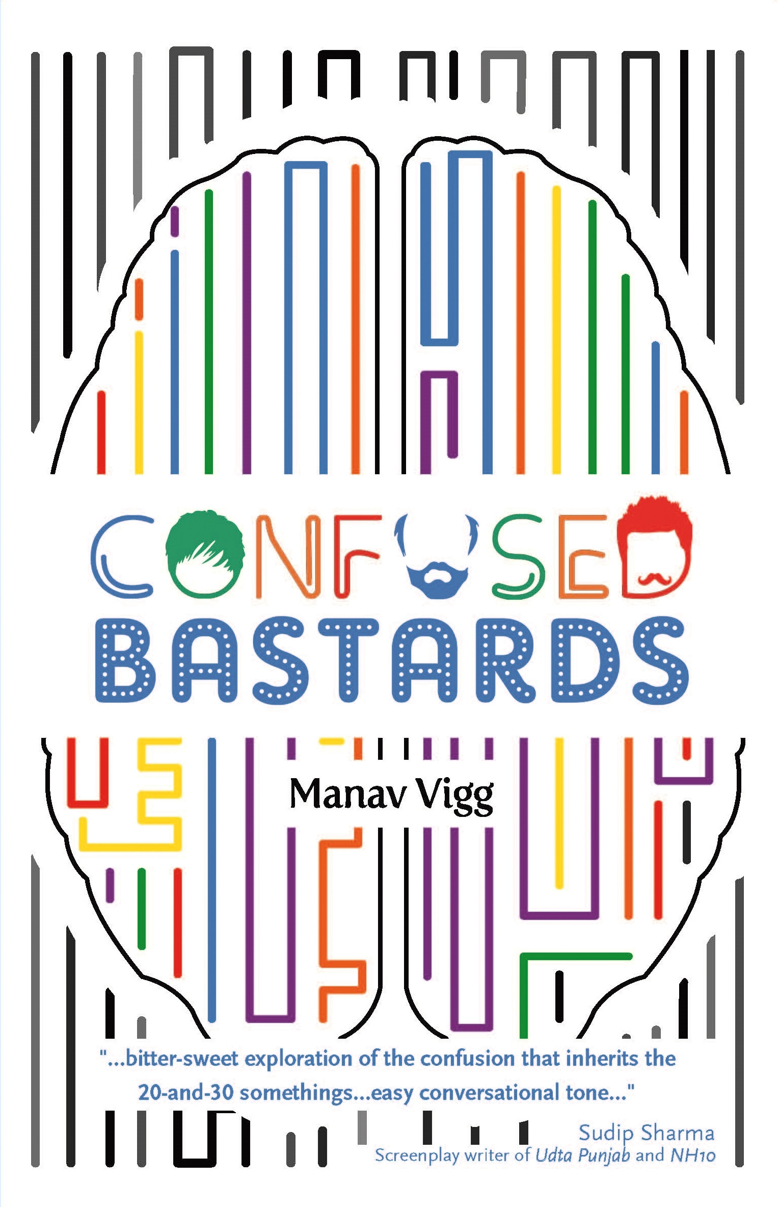 Confused Bastards: 3 Founders. 1 Startup. 140 crore Voices.