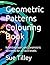 Geometric Patterns Colouring Book by Sue Tilley