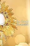 La linda eucharistia (Beautiful Eucharist Spanish Edition) La linda eucharistia (Beautiful Eucharist Spanish Edition)