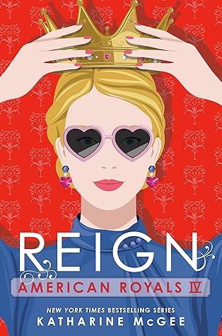 Reign (American Royals #4)