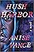 Hush Harbor: A Novel