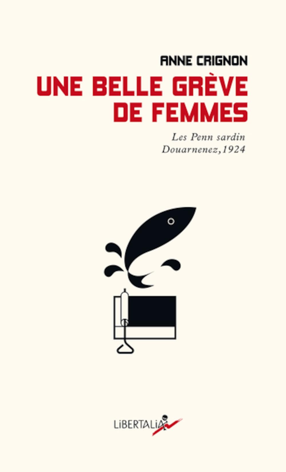 Une belle grève de femmes - Les Penn sardin Douarnenez, 1924 (Mass Market Paperback)