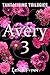 Avery 3 (Tantalizing Trilogies, #3)