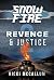 SNOW FIRE 2: Revenge & Justice
