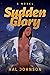 Sudden Glory