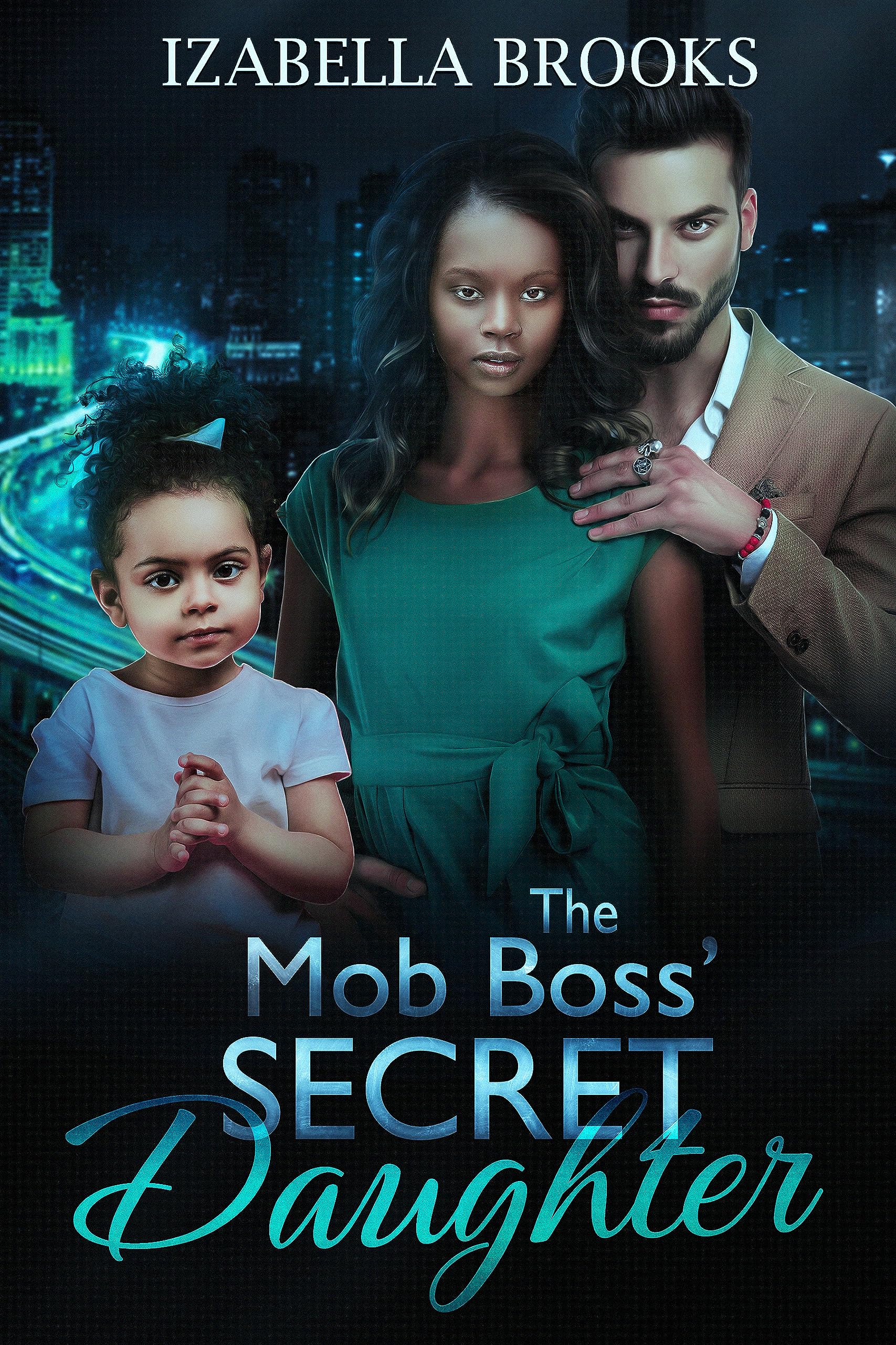 The Mob Boss’ Secret Daughter (Kindle Edition)