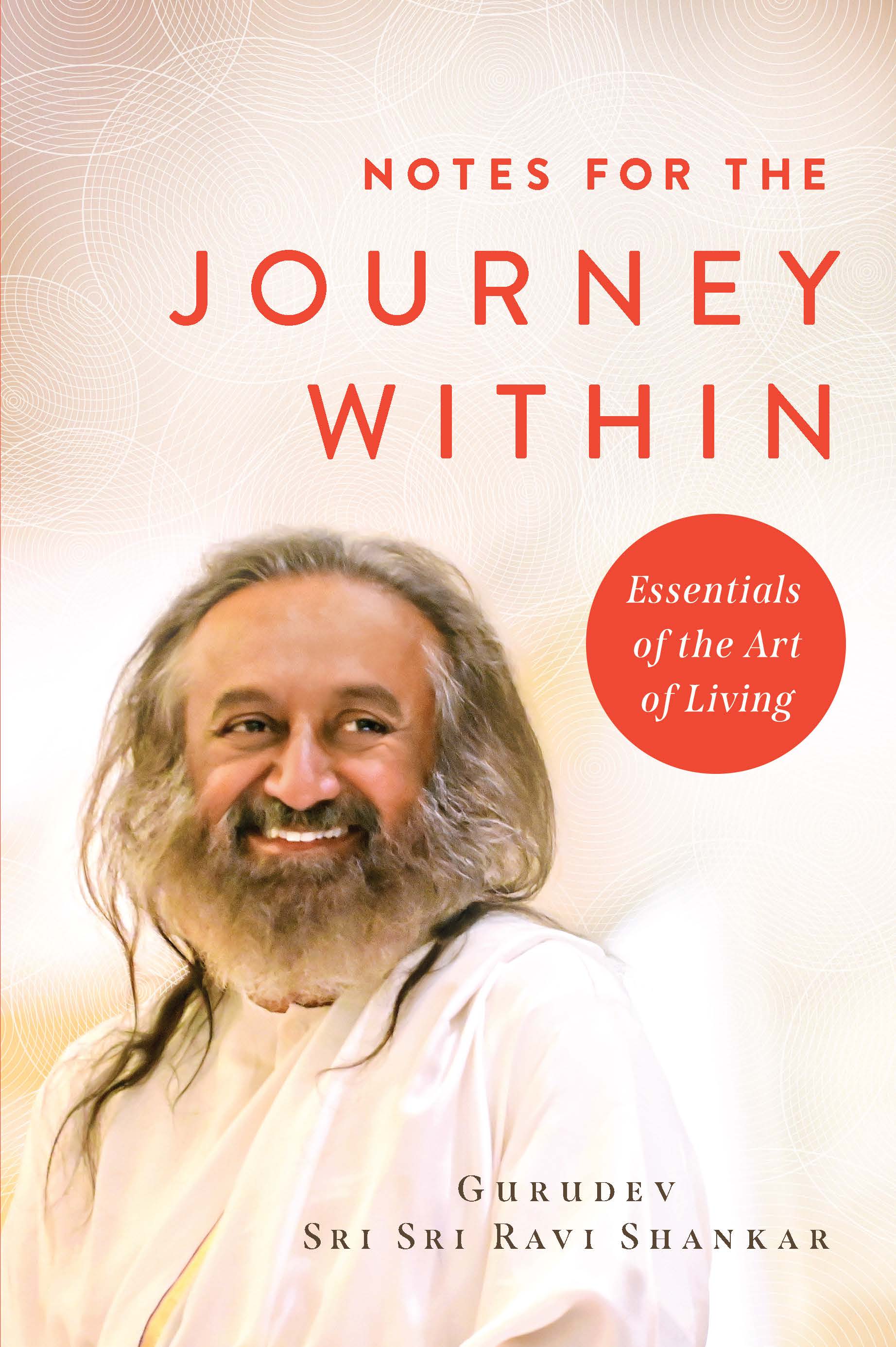 Notes for the Journey Within: Essentials of the Art of Living (Kindle Edition)