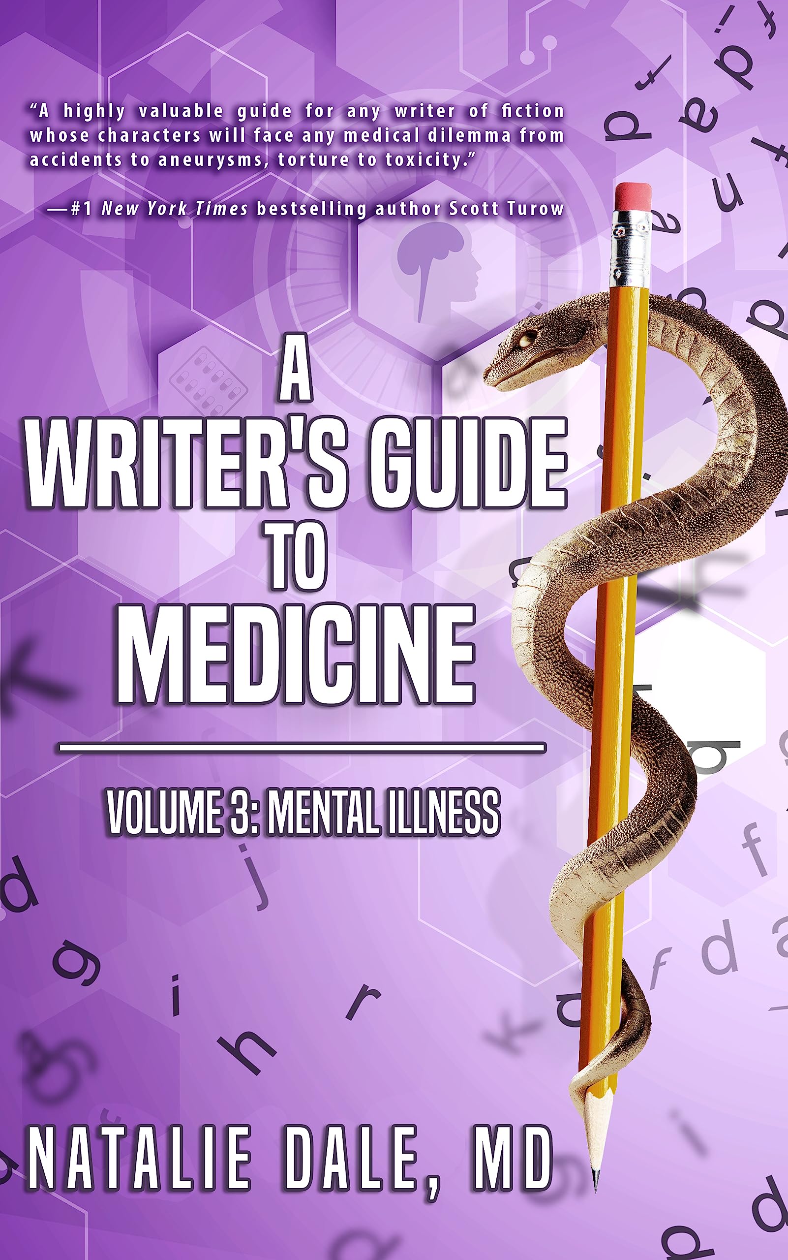 A Writer's Guide to Medicine : Volume 3: Mental Illness (Kindle Edition)