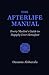 The Afterlife Manual: Every Muslim's Guide to Happily Ever Hereafter