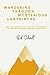 Wandering Through Mysterious Labyrinths: Reflections on a Life of Adventure, Pilgrimage and Chronic Disease