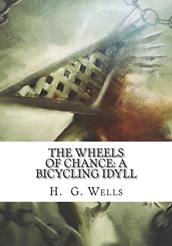 The Wheels of Chance: A Bicycling Idyll