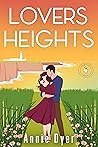 Lovers Heights by Annie Dyer